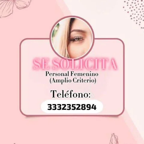 Se solicita personal femenino Amplio criterio